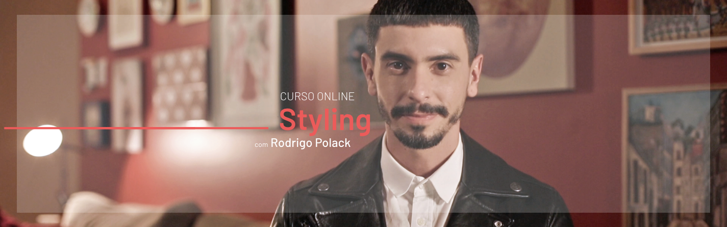 Styling, com Rodrigo Polack