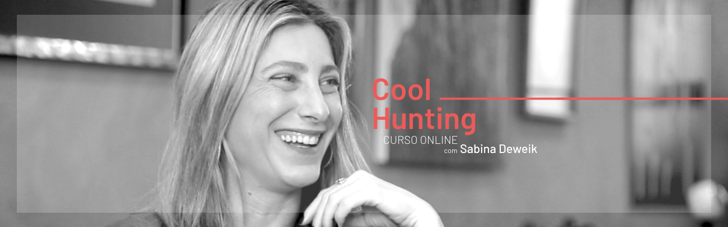 Cool Hunting, com Sabina Deweick